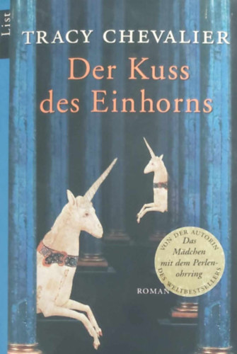 Tracy Chevalier - Der Kuss Des Einhorns