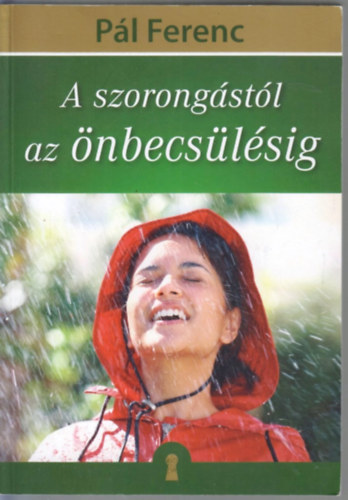 P�l Ferenc - A szorong�st�l az �nbecs�l�sig