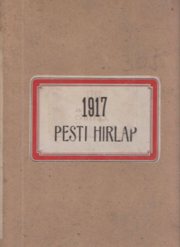 Pesti Hírlap 1917/165-190. lapszámok egybekötve