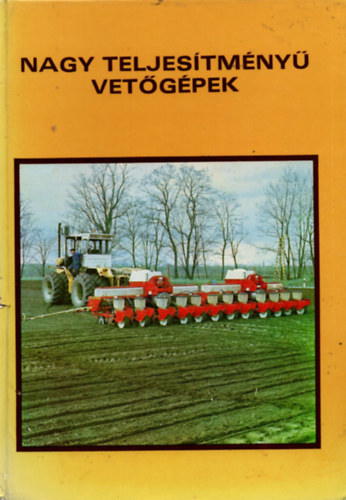 Harangoz� L�szl� - Nagy teljes�tm�ny� vet�g�pek