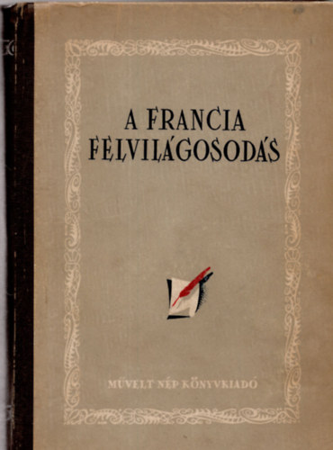 Gyergyai Albert (szerk.) - A francia felvil�gosod�s (V�logat�s Diderot �s az enciklop�dist�k...)