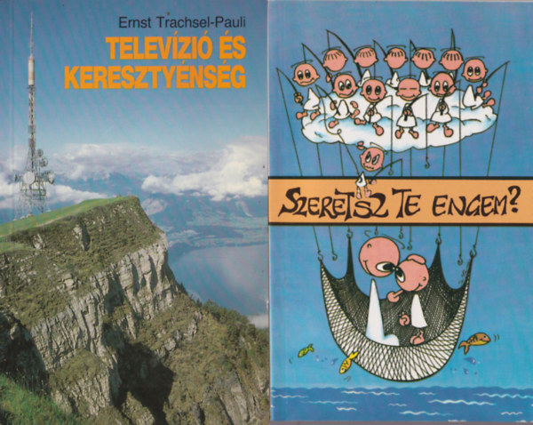 Turcsik Gyrgy, Farkas Jzsef, Ernst Trachsel-Pauli - 4 db vallsi knyv: Szeretsz Te engem? + Televzi s keresztynsg + Tbb az let + Szentvi zarndoklatok Rmban 1300-2000
