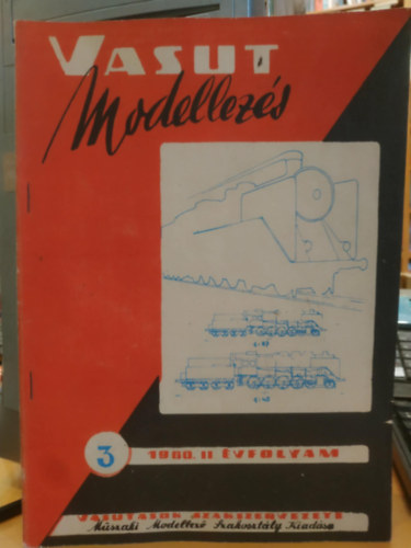 Vasutasok szakszervezete - Vasutmodellez�s (Vas�tmodellez�s) 3 (1960. II. �vfolyam)