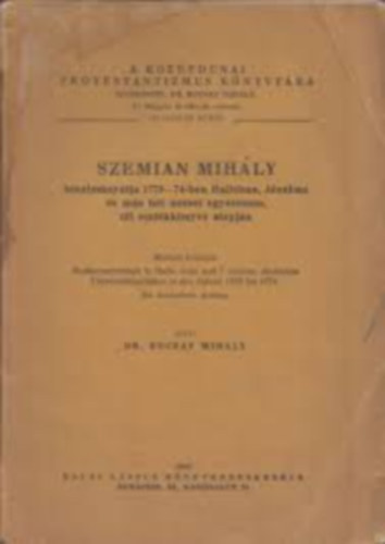 Dr. Bucsay Mihly - Szemian Mihly tanulmnytja 1770-74-ben Hallban, Jnban...