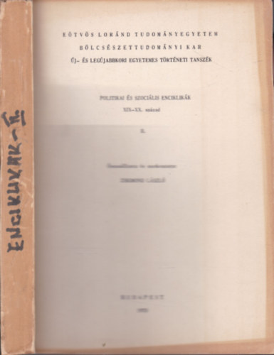 Zsigmond Lszl - Politikai s szocilis enciklikk XIX-XX. szzad II. ktet (Etvs Lornd Tudomnyegyetem Blcsszettudomnyi Kar j- s Legjabbkori Egyetemes Trtneti Tanszk)