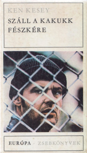 Ken Kesey - Sz�ll a kakukk f�szk�re