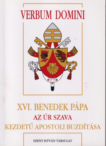 Dr. Diós István (ford.) - Verbum Domini XVI. Benedek pápa az Úr szava kezdetű apostoli buzdítása
