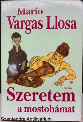 Mario Vargas Llosa, Ford.: Csuday Csaba - Szeretem a mostohmat (Sajt kppel)