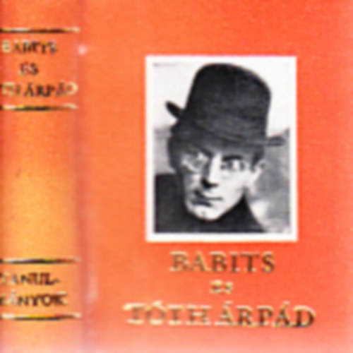 G�l Istv�n, T�gl�s J�nos - Babits �s T�th �rp�d (minik�nyv)