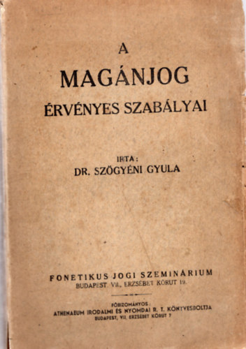 Dr. Szgyni Gyula - A magnjog rvnyes szablyai (1941)