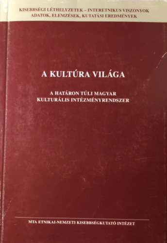 Blnesi, Mandel, Szarka - A kultra vilga - A hatron tli magyar kulturlis intzmnyrendszer