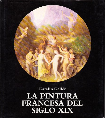 Gellr Katalin - La Pintura Francesa del Siglo XIX