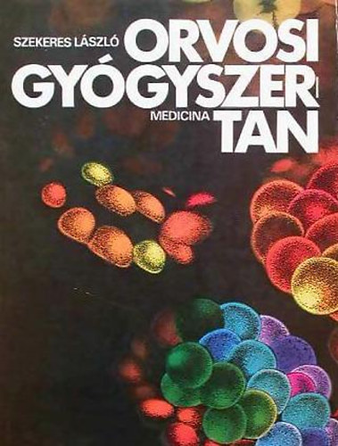 Szekeres László - Orvosi gyógyszertan