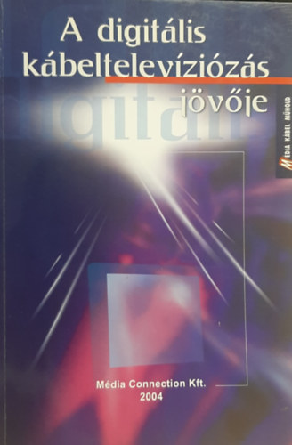 A digitlis kbeltelevzizs jvje