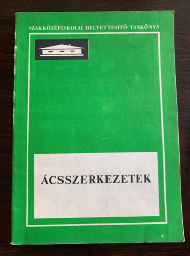 Tóbiás László, Tóbiás Lóránd - Ácsszerkezetek