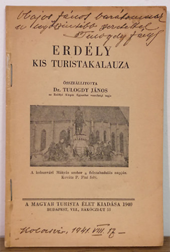 Dr. Tulogdy Jnos - Erdly kis turistakalauza