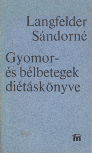 Langfelder S�ndorn� - Gyomor- �s b�lbetegek di�t�s k�nyve