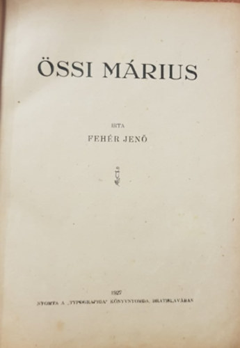 Fehér Jenő - Össi Márius gyönyörűen komisz élete