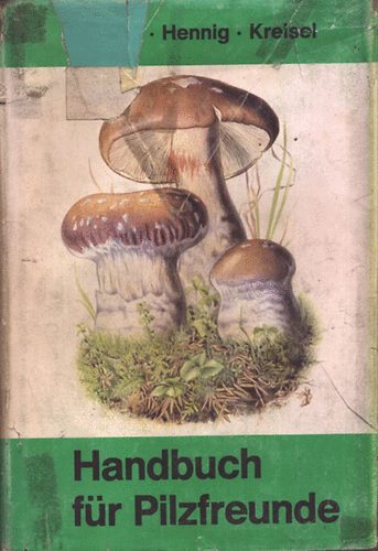 Michael- Hennig; Kreisel - Handbuch fr Pilzfreunde IV.