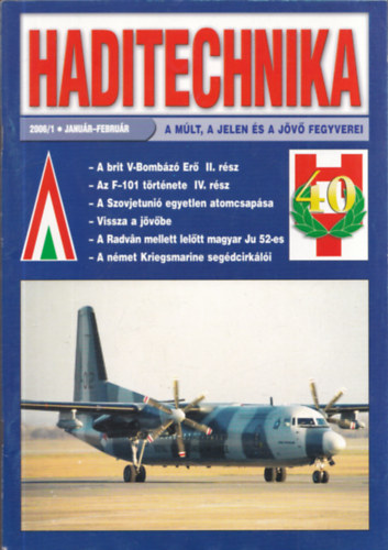 Tth Ferenc (fszerk.) - Haditechnika XXXX. vfolyam 1-6. szm - 2006/1-6. (teljes vfolyam, lapszmonknt)