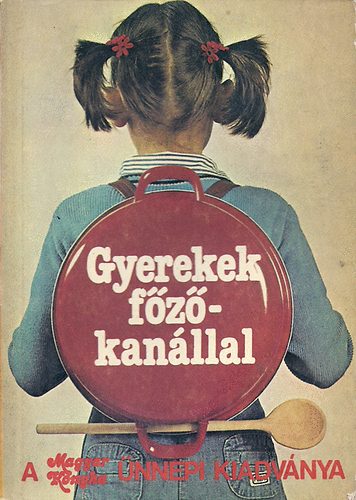 Pkozdi Judit; Molnr Zsuzsa - Gyerekek fzkanllal