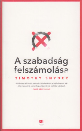 Timothy Snyder - A szabadsg felszmolsa