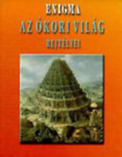 Magyar Knyvklub - Enigma: Az kori vilg rejtlyei