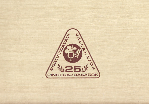 Negyedszzad a magyar borgazdasg szolglatban (1949-1974)