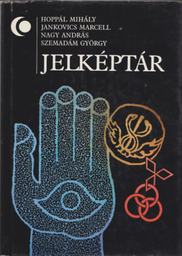 Hoppál Mihály, Jankovics Marcell, Nagy András, Szemadám György - Jelképtár