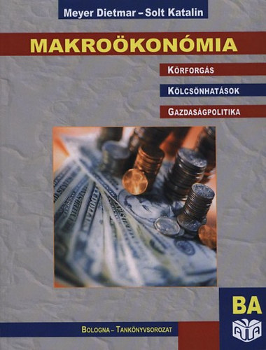 Meyer Dietmar; Solt Katalin - Makroökonómia
