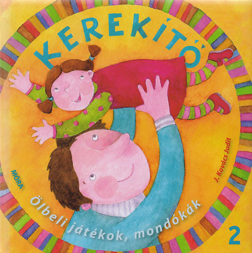 J. Kovcs Judit (szerk.) - Kerekt 2.