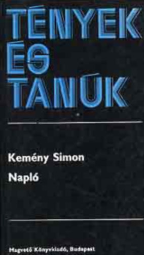 Kemény Simon - Napló 1942-1944 (tények és tanúk)