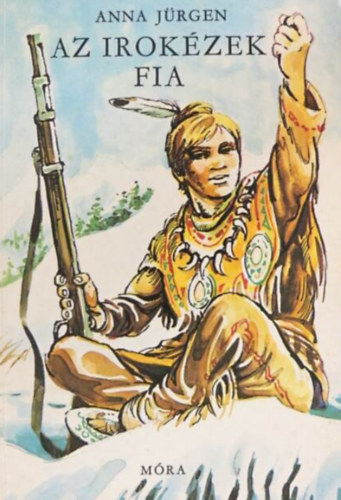 Anna Jürgen - Az irokézek fia