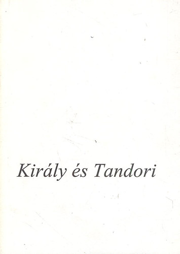 Zsoldos Sndor (szerk.) - Kirly s Tandori