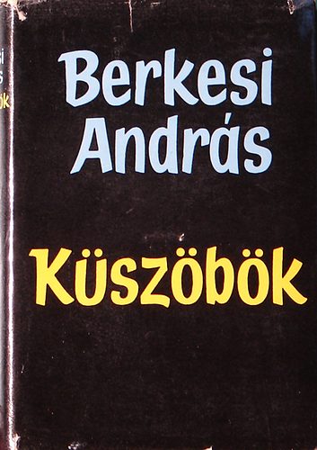 Berkesi András - Küszöbök