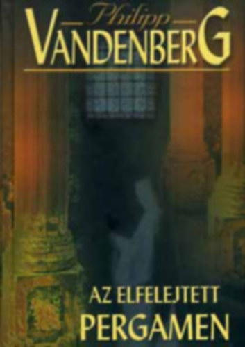 Philipp Wandenberg - Az elfelejtett pergamen