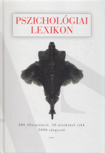 Balzs Istvn (ford.), Blaschtik va (ford.), Cseh gnes (ford.), Moussong-Kovcs Erzsbet (ford.), Vikr Gyrgy - Pszicholgiai lexikon (200 illusztrci, 50 ttekint cikk, 5000 trgysz)
