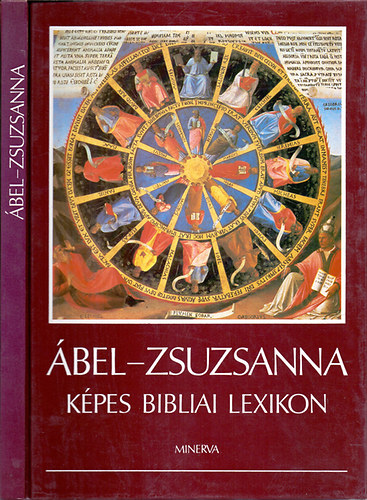 Landeszman Gyrgy (szerk.), Nyri Tams (szerk.), Raj Tams (szerk.), Scheiber Sndor (szerk.), stb. - bel-Zsuzsanna -- Kpes bibliai lexikon