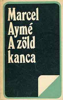 Marcel Aym - A zld kanca