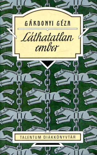Gárdonyi Géza - Láthatatlan ember - Talentum
