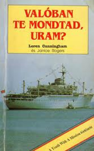 Loran Cunningham; Janice Rogers - Val�ban Te mondtad, Uram?
