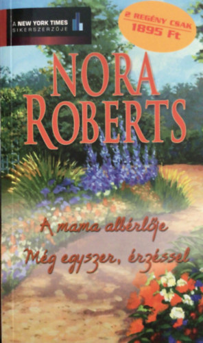 Nora Roberts - A mama albérlője - Még egyszer, érzéssel