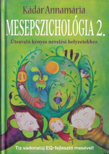 Kdr Annamria - Mesepszicholgia 2. (traval knyes nevelsi helyzetekhez)