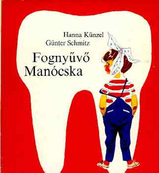 Künzel, Hanna, Schmitz, Günter - Fognyűvő Manócska