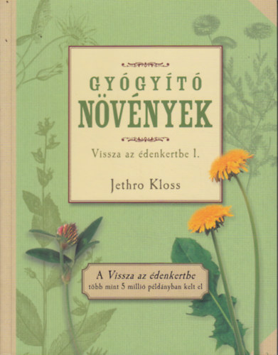 Jethro Kloss - Gygyt nvnyek - Vissza az denkertbe 1.