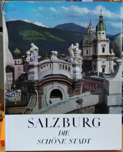 Walter Del-Negro, Herbert Klein, Franz Fuhrmann, Bernhard Paumgartner, Josef Dapra - Salzburg die Schne Stadt