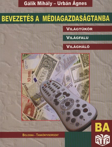Glik Mihly; Urbn gnes - Bevezets a mdiagazdasgtanba