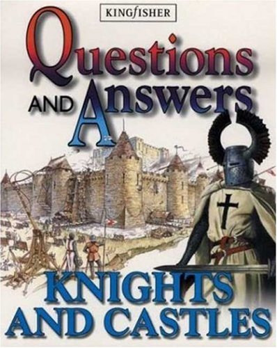 Brooks, Philip - Questions and Answers: Knights and Castles (KingFischer)