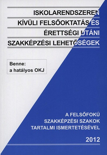 Kerekes �gnes - Iskolarendszeren k�v�li fels�oktat�s �s �retts�gi ut�ni szakk�pz�si...