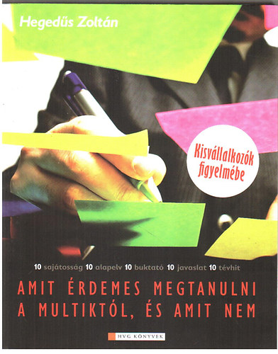 Heged�s Zolt�n - Amit �rdemes megtanulni a multikt�l, �s amit nem